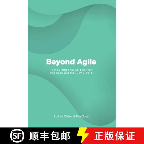 【3-4周达】精装 Beyond Agile: How To Run Faster, Smarter and Less Wasteful Projects [9780648161202]