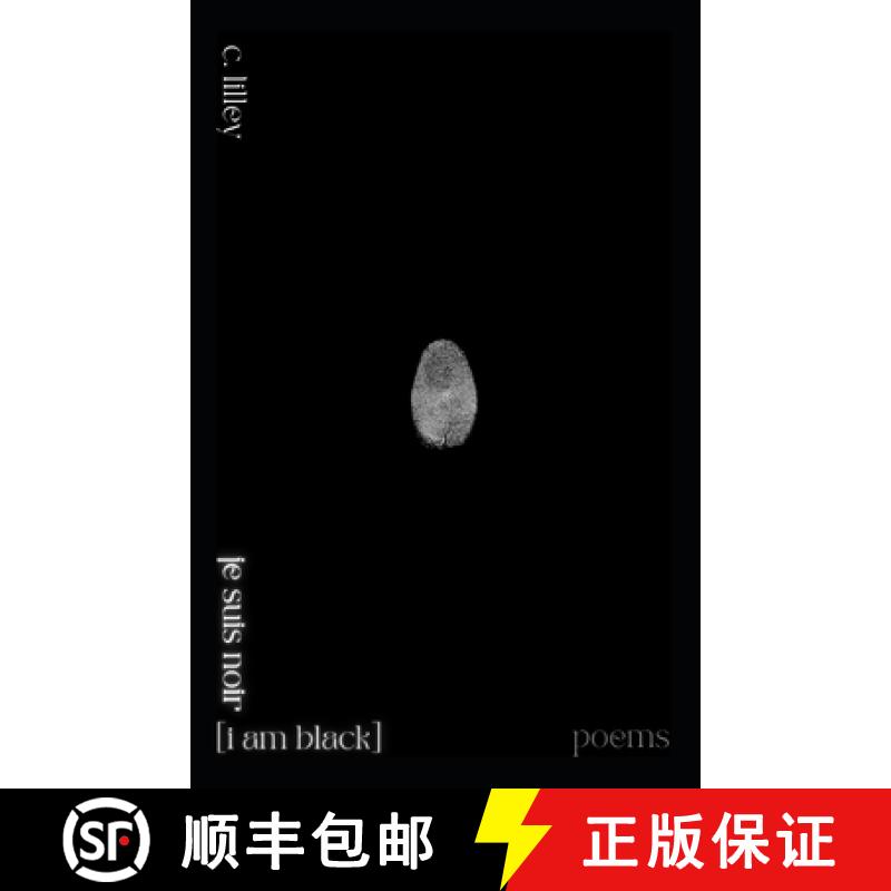 【2-3周达】je suis noir [i am black]: selected poems [9780692625873]