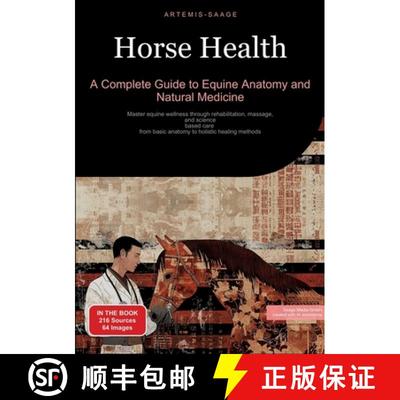 【3-4周达】Horse Health: A Complete Guide to Equine Anatomy and Natural Medicine:Master equine wellne... [9783384430762]