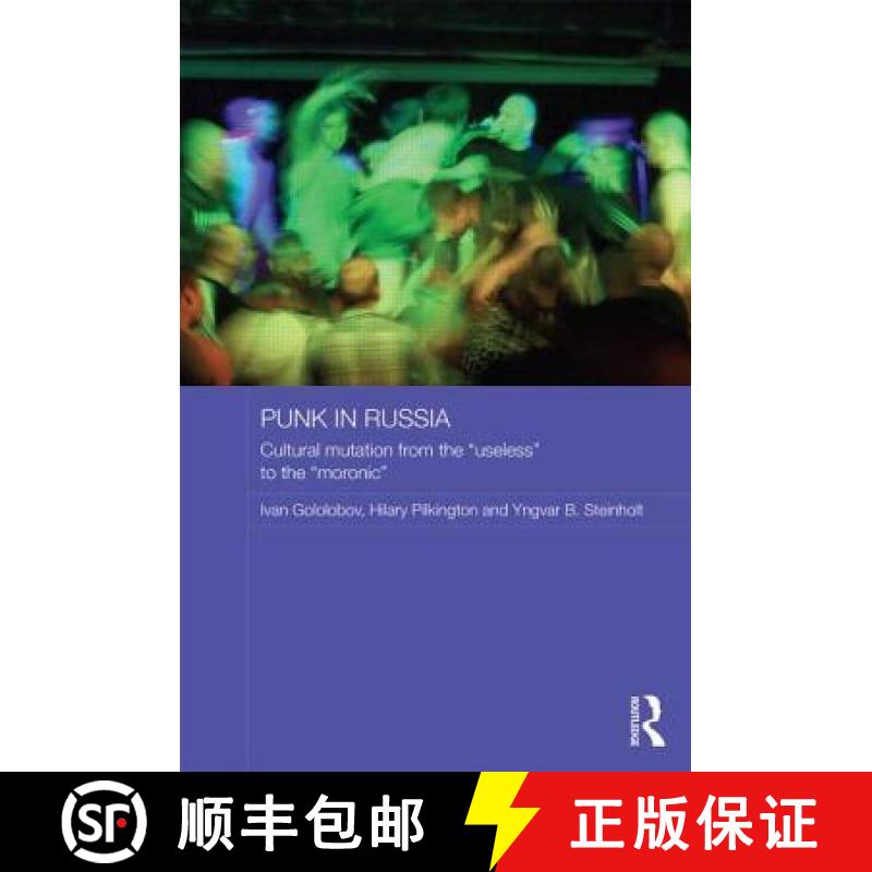 【3-4周达】Punk in Russia: Cultural mutation from the useless to the moronic [9780415730136]