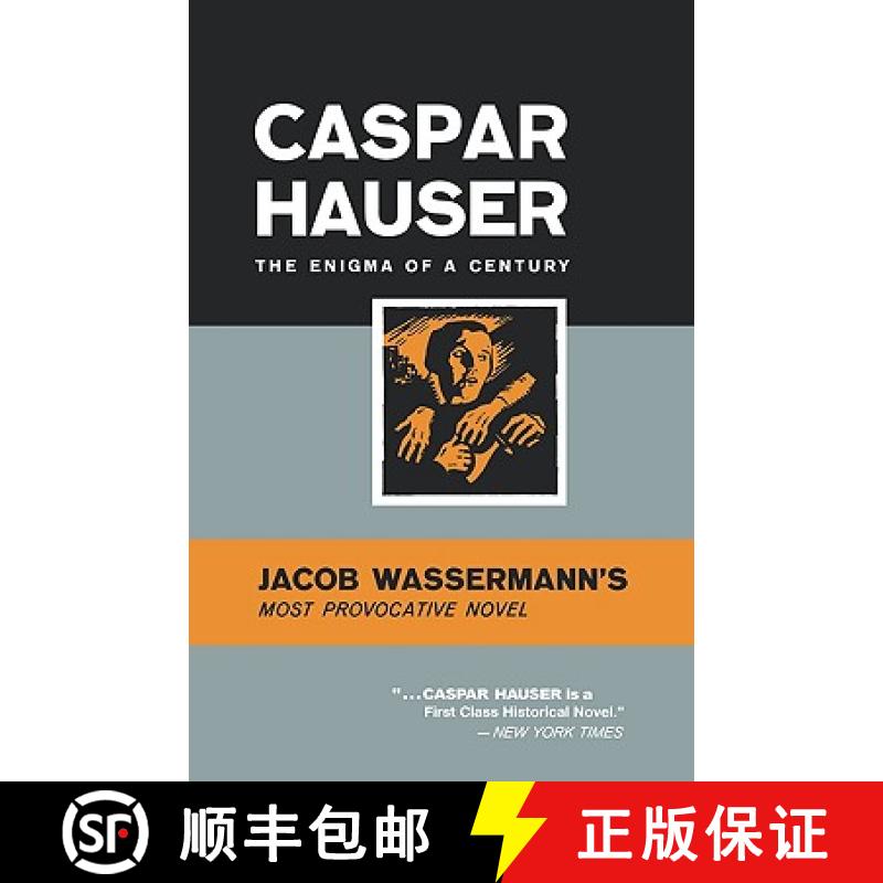 预订 Caspar Hauser: The Enigma of a Century [9780871401984]