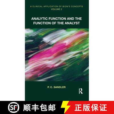 【3-4周达】A Clinical Application of Bion's Concepts : Analytic Function and the Function of the Analyst [9780367323851]