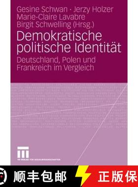 【3-4周达】Demokratische politische Identität : Deutschland, Polen und Frankreich im Vergleich [9783531145556]
