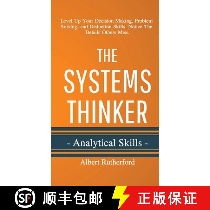 【2-3周达】The Systems Thinker - Analytical Skills: Level Up Your Decision Making, Problem Solving, a... [9781951385019]