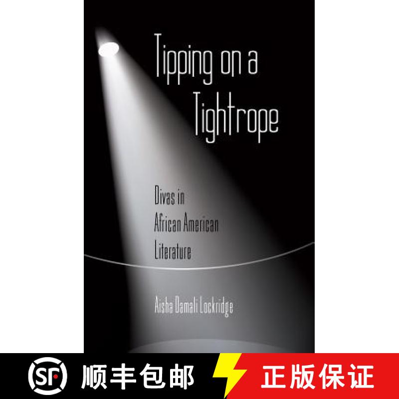 【2-3周达】Tipping on a Tightrope : Divas in African American Literature [9781433105753]
