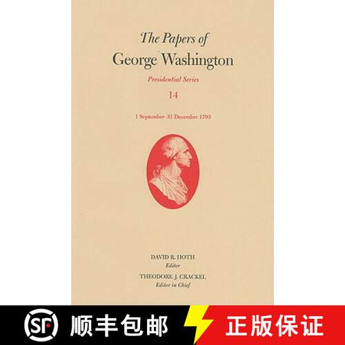 【3-4周达】精装 Papers of George Washington v. 14; 1 September - 31 December 1793: Presidential Serie... [9780813927596]