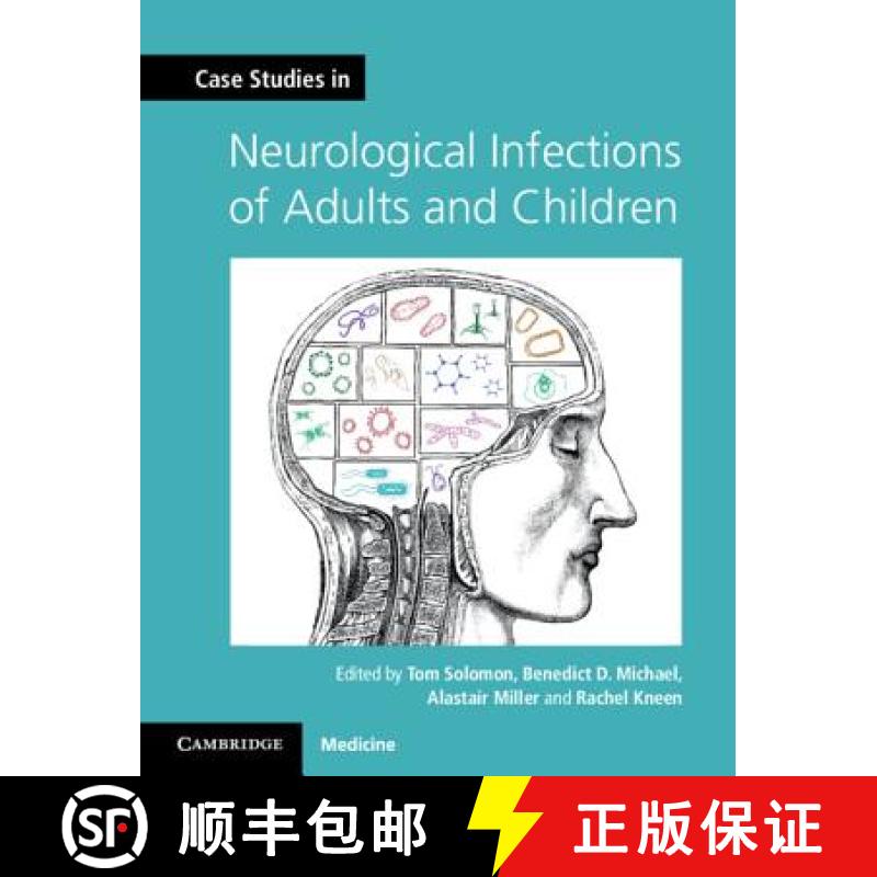 【3-4周达】Case Studies in Neurological Infections of Adults and Children: Common and Uncommon Cases ... [9781107634916]