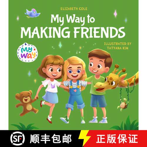 【3-4周达】My Way to Making Friends: Children's Book about Friendship, Inclusion and Social Skills (K... [9781957457116]
