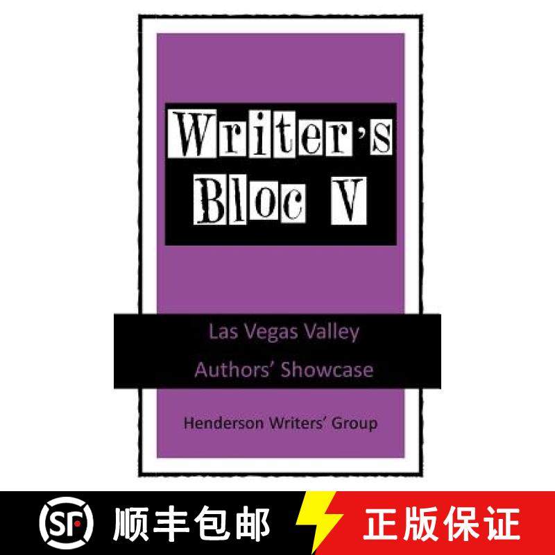 预订 Writer's Bloc V: Las Vegas Valley Authors' Showcase [9781934051757]