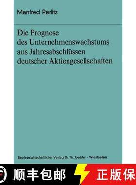 【3-4周达】Die Prognose Des Unternehmens- Wachstums Aus Jahresabschlüssen Deutscher Aktiengesellscha... [9783409321914]