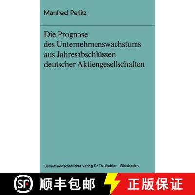 【3-4周达】Die Prognose des Unternehmens- wachstums aus Jahresabschlüssen deutscher Aktiengesellscha... [9783409321914]