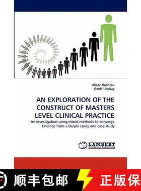 预订 An Exploration of the Construct of Masters Level Clinical Practice [9783844311730]