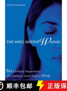 【3-4周达】The Well-Rested Woman: 60 Soothing Suggestions for Getting a Good Night's Sleep [9781573248136]
