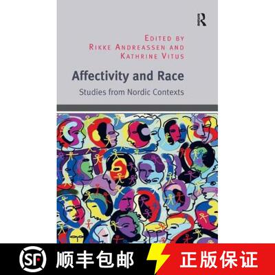 【3-4周达】Affectivity and Race : Studies from Nordic Contexts [9781472453495]