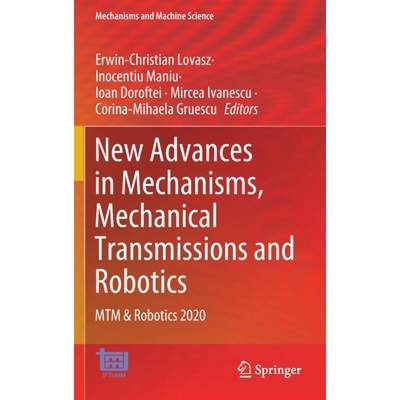 【4周达】New Advances in Mechanisms, Mechanical Transmissions and Robotics : MTM & Robotics 2020 [9783030600754]