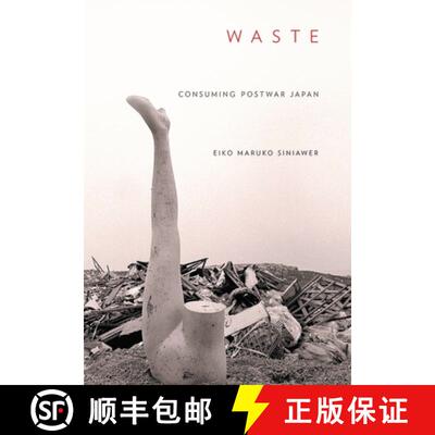 【3-4周达】精装 Waste: Consuming Postwar Japan [9781501725845]
