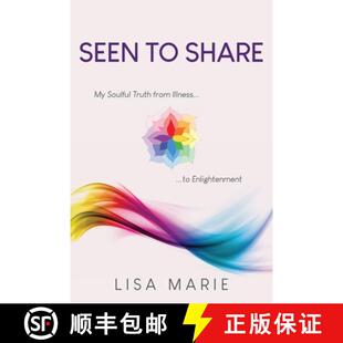 【3-4周达】Seen to Share: My Soulful Truth from Illness to Enlightenment [9781662948206]