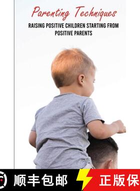 【3-4周达】Parenting Techniques: Raising Positive Children Starting From Positive Parents: Easy Paren... [9798737647650]