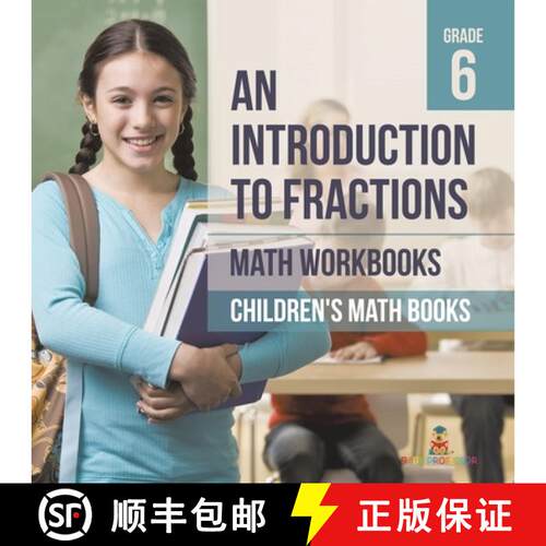 【3-4周达】An Introduction to Fractions - Math Workbooks Grade 6 | Children's Fraction Books [9798869442017]