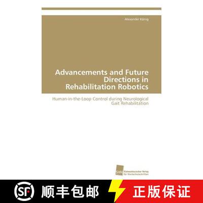 预订 Advancements and Future Directions in Rehabilitation Robotics [9783838128665]