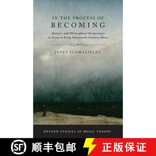 【3-4周达】In the Process of Becoming: Analytic and Philosophical Perspectives on Form in Early Ninet... [9780190258184]