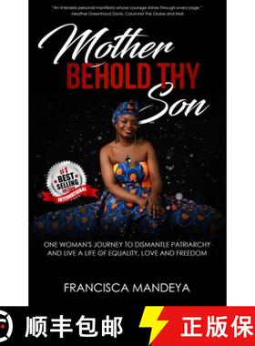 【3-4周达】Mother Behold Thy Son: One Woman's Journey to Dismantle Patriarchy and Live a Life of Equa... [9781999278335]