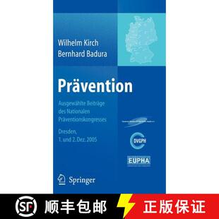 【3-4周达】Prävention : Ausgewählte Beiträge des Nationalen Präventionskongresses Dresden 1. und ... [9783540289531]