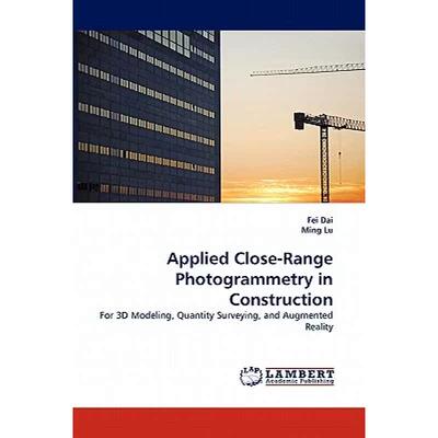 【4周达】Applied Close-Range Photogrammetry in Construction [9783844322866]