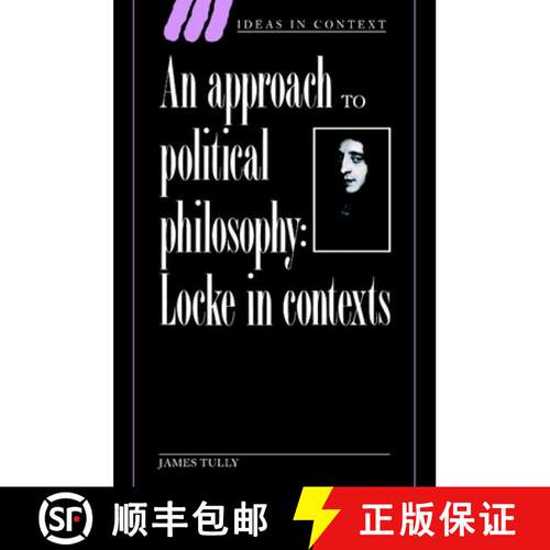 【3-4周达】Approach to Political Philosophy: Locke in Contexts - An Approach to Political Philosophy:... [9780521436380]