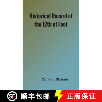 【3-4周达】Historical Record of the Twelfth, or the East Suffolk, Regiment of Foot [9789354784453]