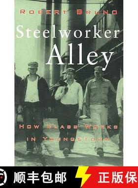 【3-4周达】Steelworker Alley: Social Purpose and State Power from Messina to Maastricht [9780801486005]