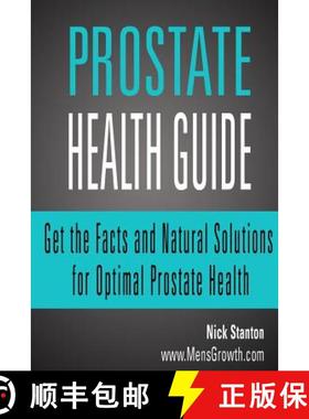 预订 Prostate Health Guide: Get the Facts and Natural Solutions for Optimal Prostate [9781495280634]