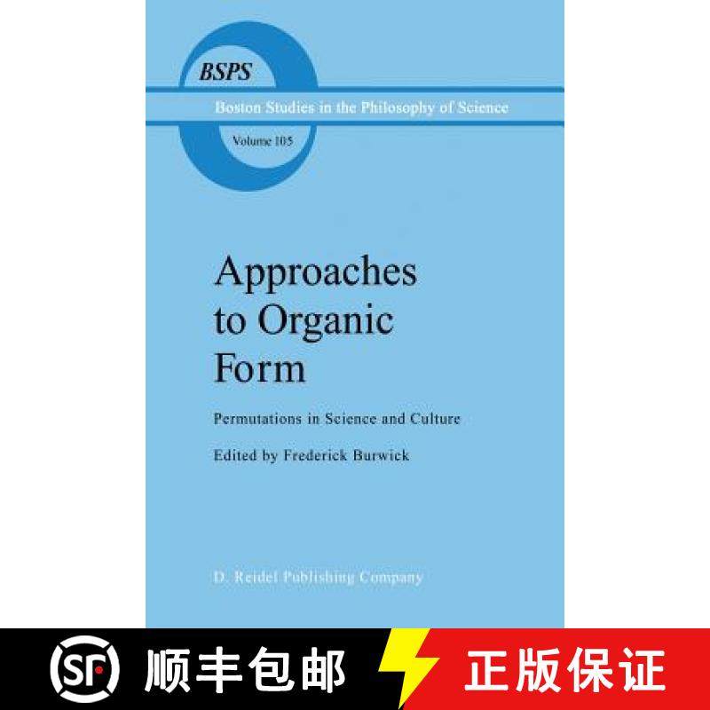 【3-4周达】Approaches to Organic Form : Permutations in Science and Culture [9789401082372]