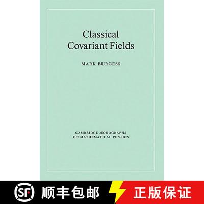 【3-4周达】Classical Covariant Fields: - Classical Covariant Fields [9780521675772]