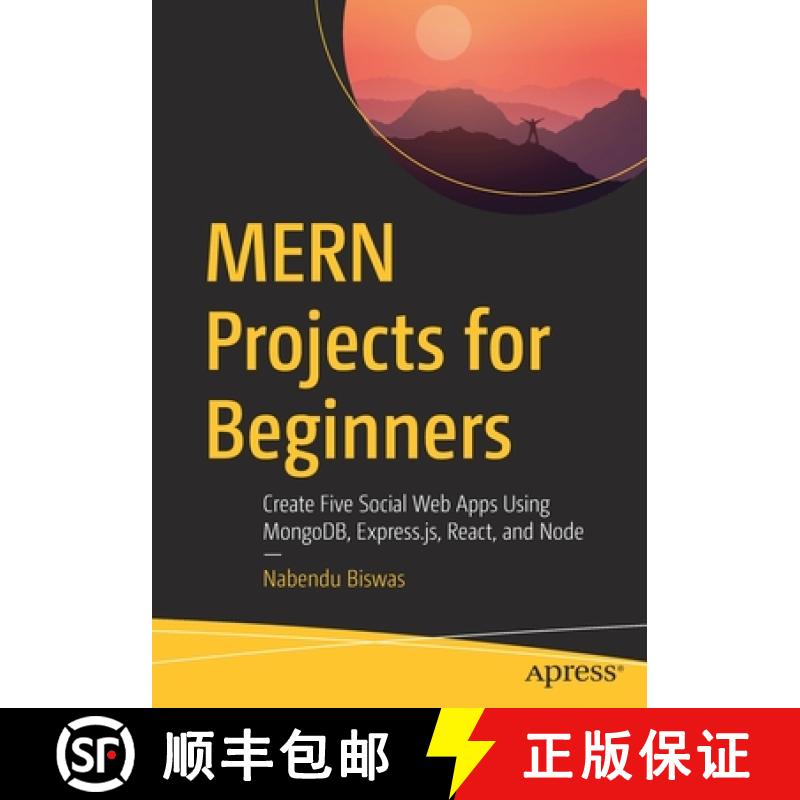 【4周达】MERN Projects for Beginners : Create Five Social Web Apps Using MongoDB, Express.js, React, ... [9781484271377]