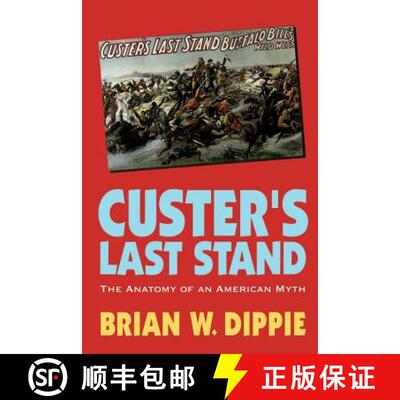 【3-4周达】Custer's Last Stand: The Anatomy of an American Myth [9780803265929]