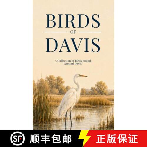 【3-4周达】精装 Birds of Davis: A Collection of Birds Found Around Davis [9798951285065]