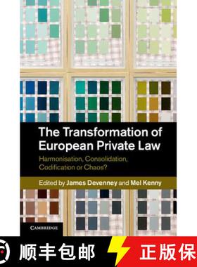 【3-4周达】The Transformation of European Private Law: Harmonisation, Consolidation, Codification or ... [9781107038806]