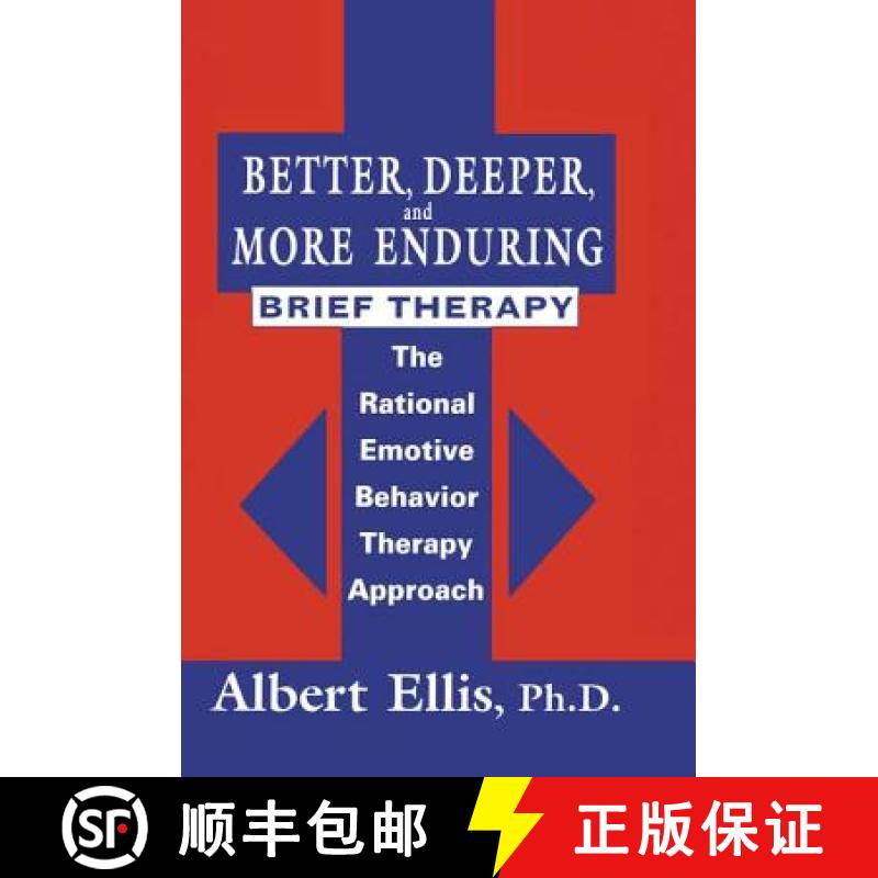 【3-4周达】Better, Deeper And More Enduring Brief Therapy : The Rational Emotive Behavior Therapy App... [9781138869424]