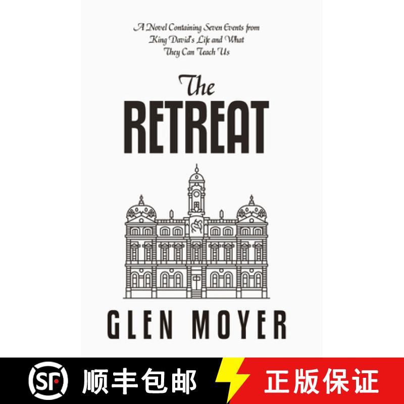 【3-4周达】The Retreat: A Novel Containing Seven Events from King David's Life and What They Can Teac... [9781973698616]