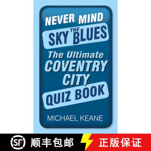 【3-4周达】Never Mind the Sky Blues: The Ultimate Coventry City Quiz Book [9780750960205]