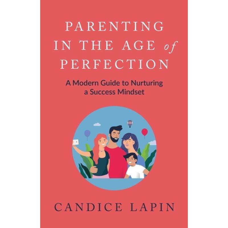 预订 parenting in the age of perfection: . [9781733063531]