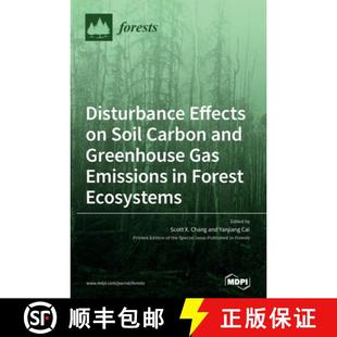 4周达 Effects Carbon Emissions Forest Gas Disturbance Greenhouse and 9783039286669 Ecosystems Soil