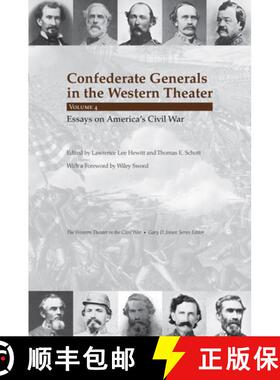 预订 Confederate Generals in the Western Theater, Vol. 4: Essays on America's Civil War Volume 4 [9781621902904]