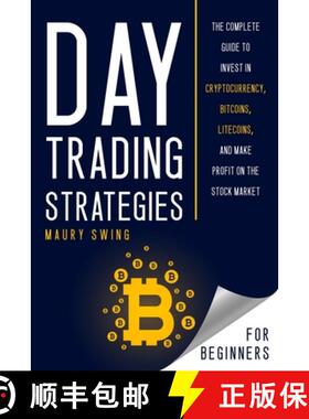 预订 Day Trading Strategies For Beginners: The Complete Guide to Invest in Cryptocurrency, Bitcoins, ... [9780648999201]