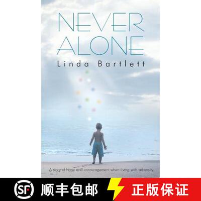 【3-4周达】Never Alone: A Story of Hope and Encouragement When Living with Adversity [9781452586281]