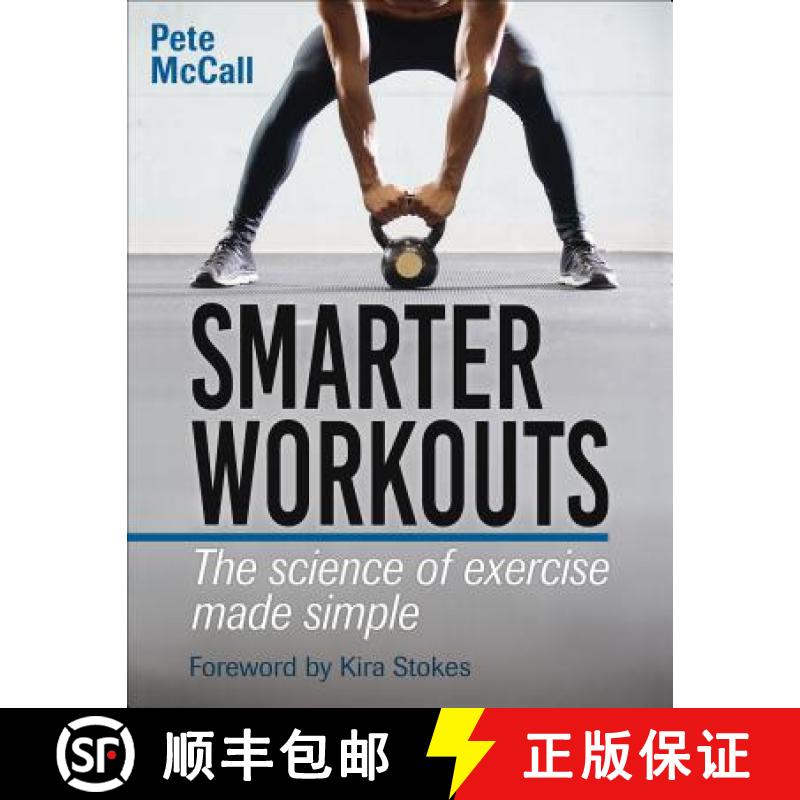【3-4周达】Smarter Workouts: The Science of Exercise Made Simple [9781492567882]