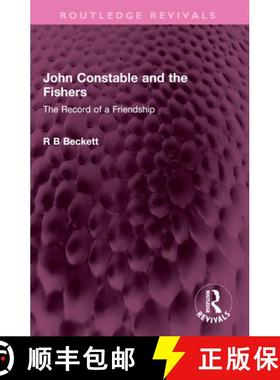 【3-4周达】John Constable and the Fishers: The Record of a Friendship [9781032404073]
