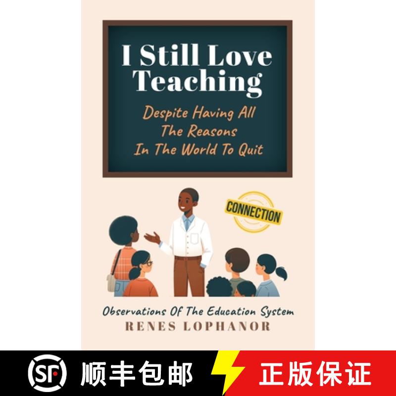 【3-4周达】I Still Love Teaching Despite Having All the Reasons in the World to Quit: Observations of... [9798893169416]