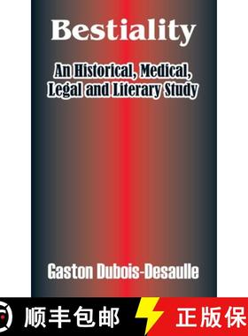 【3-4周达】Bestiality: An Historical, Medical, Legal and Literary Study [9781410209474]